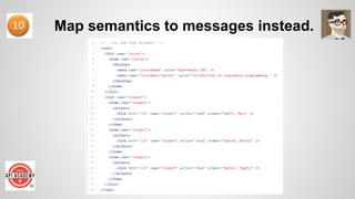 Map semantics to messages instead.