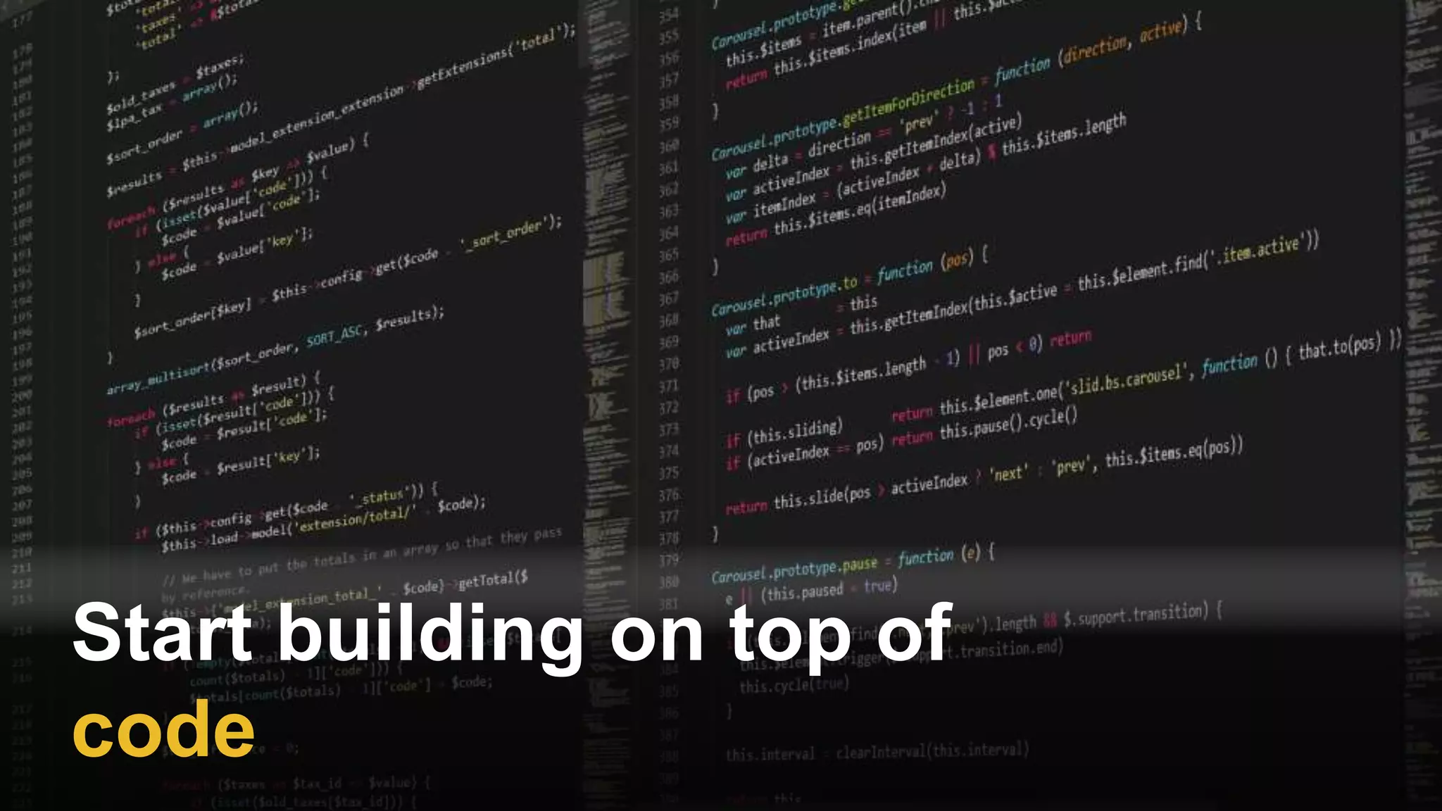 Start building on top of
code
 