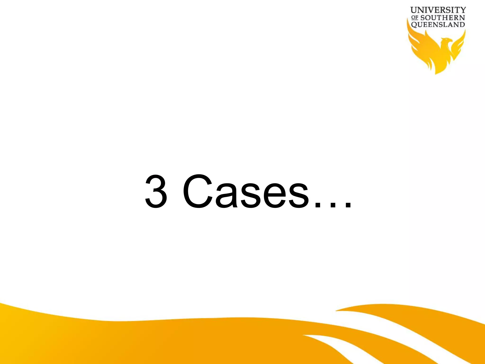 3 Cases…
 