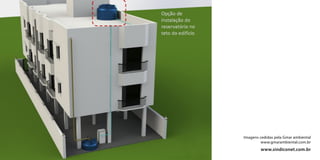 Imagens cedidas pela Gmar ambiental
www.gmarambiental.com.br
www.sindiconet.com.br
 