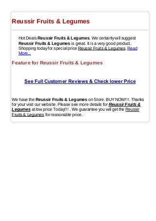 Reussir Fruits & Legumes
Hot Deals Reussir Fruits & Legumes. We certainly will suggest
Reussir Fruits & Legumes is great. It is a very good product.
Shopping today for special price Reussir Fruits & Legumes. Read
More...
Feature for Reussir Fruits & Legumes
See Full Customer Reviews & Check lower Price
We have the Reussir Fruits & Legumes on Store. BUYNOW!!!. Thanks
for your visit our website. Please see more details for Reussir Fruits &
Legumes at low price Today!!! . We guarantee you will get the Reussir
Fruits & Legumes for reasonable price.
 