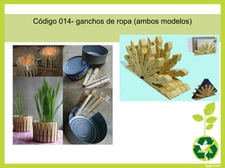 Código 014- ganchos de ropa (ambos modelos)
 