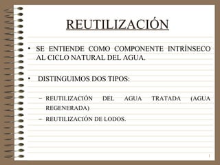 REUTILIZACIÓN   ,[object Object],[object Object],[object Object],[object Object]