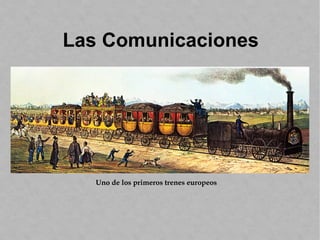 Uno de los primeros trenes europeos
 