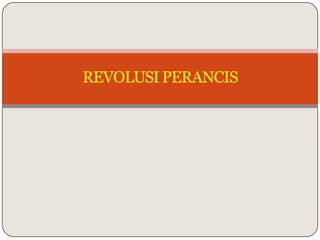 REVOLUSI PERANCIS
 