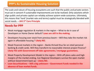 PPP’s As Sustainable Housing Solution
The scale and nature of housing ecosystems are such that the public and private sect...