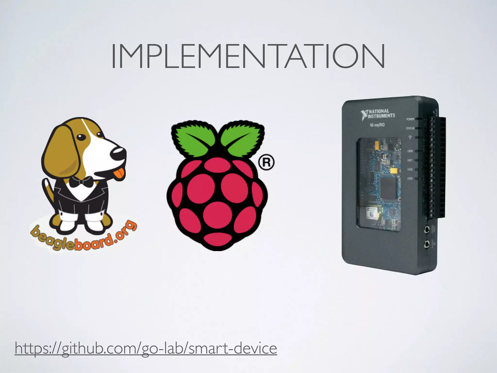 IMPLEMENTATION
https://github.com/go-lab/smart-device
 