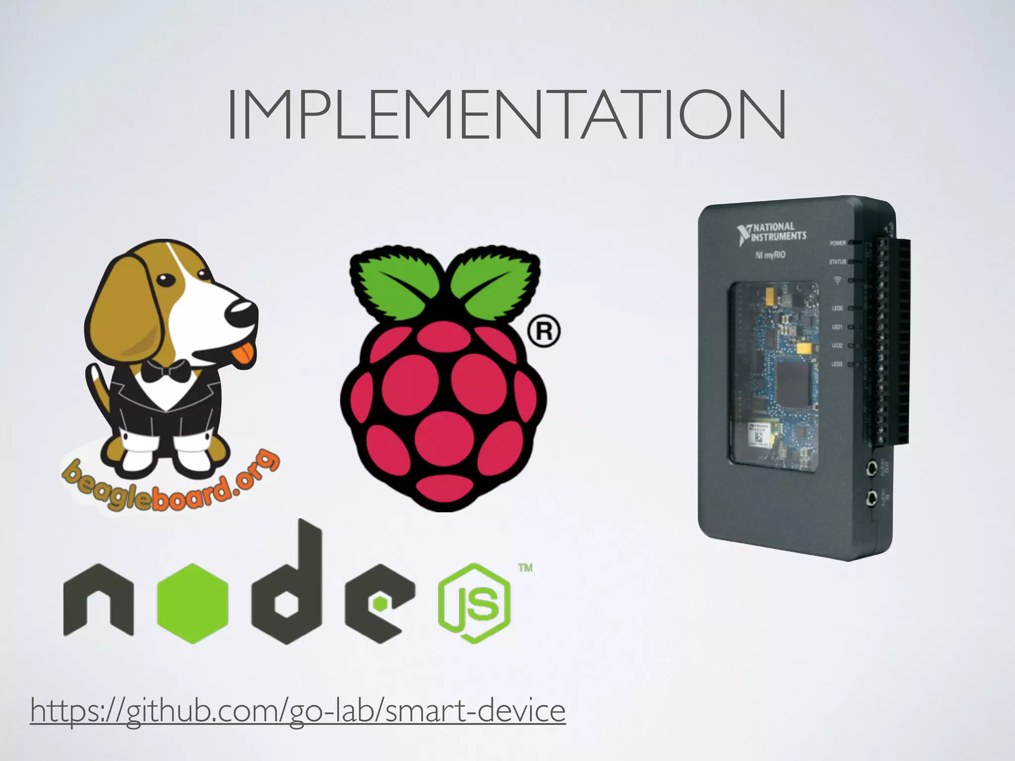 IMPLEMENTATION
https://github.com/go-lab/smart-device
 