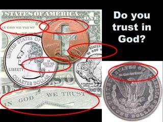 Do you
trust in
God?
 