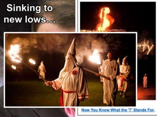 Sinking to
new lows…
 