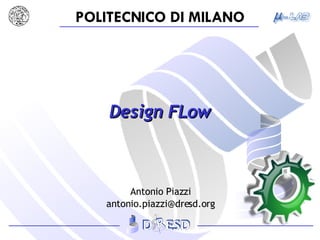 Design FLow Antonio Piazzi [email_address] 