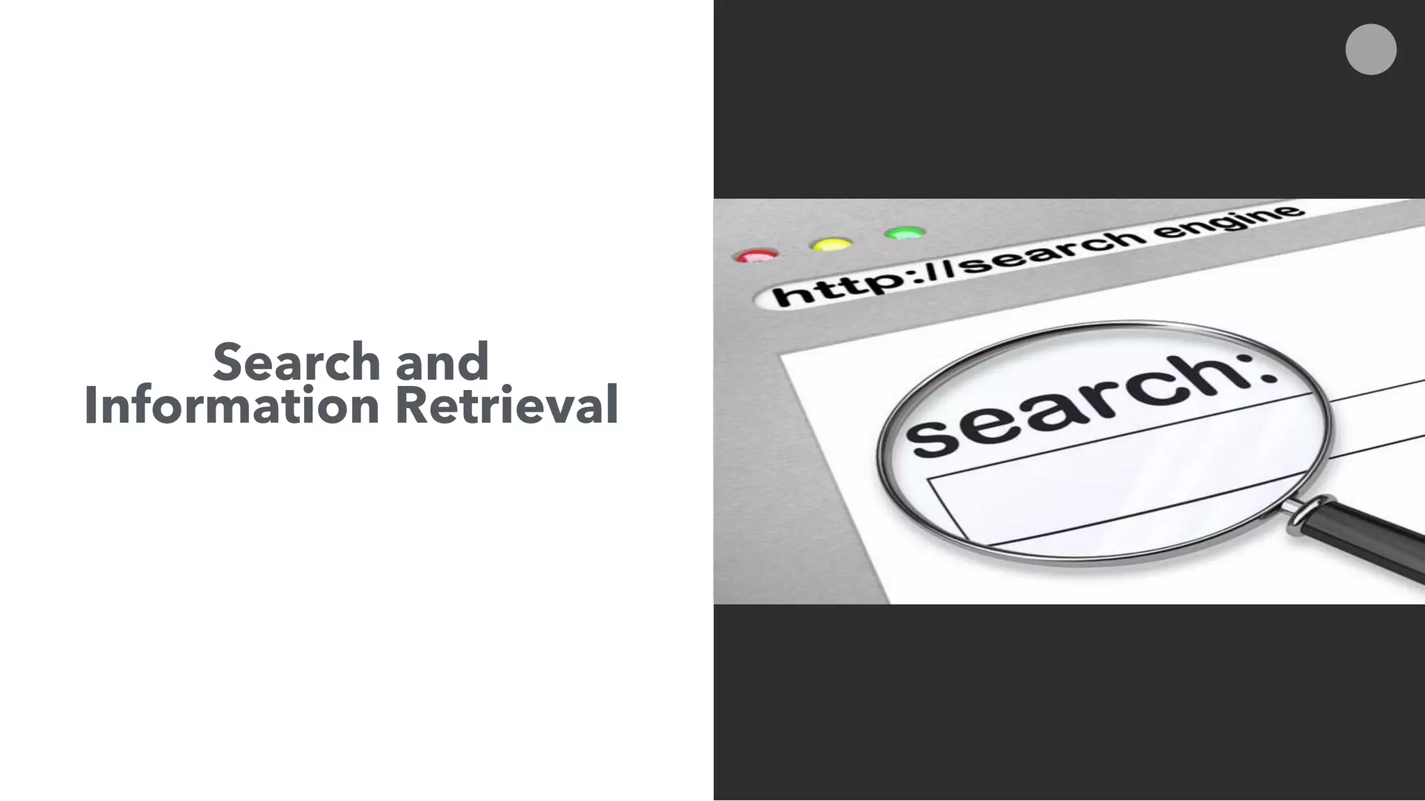 Search and
Information Retrieval
 