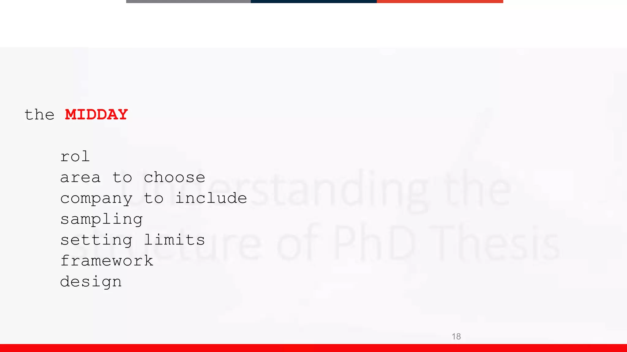 18
the MIDDAY
rol
area to choose
company to include
sampling
setting limits
framework
design
 