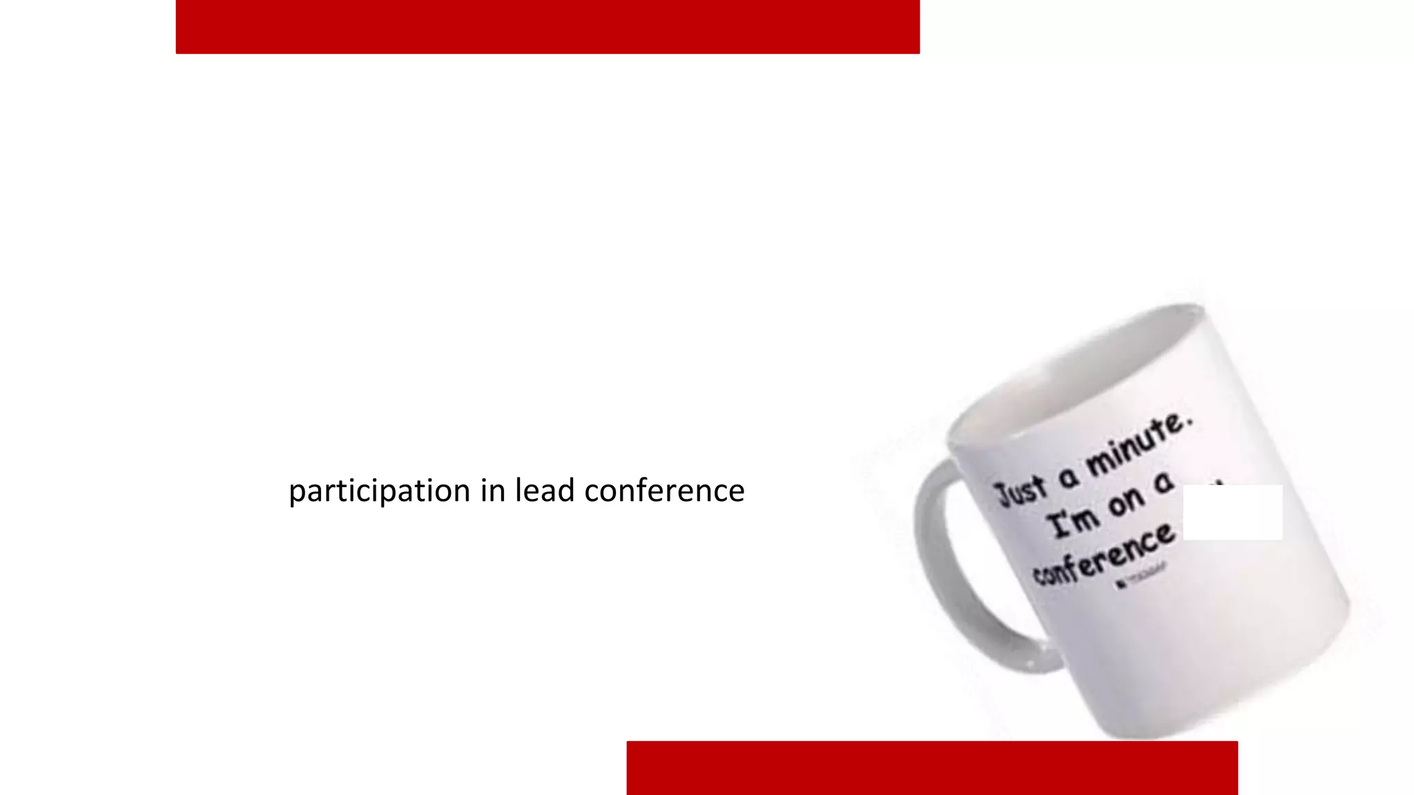 participation in lead conference
 