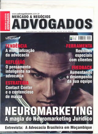 Editora Minuano- www.edminuano .com .br- Ana VIII- W 42- R$ 9 80




Entrevista: A Advocacia Brasileira em                                   Mo~ambique
 
