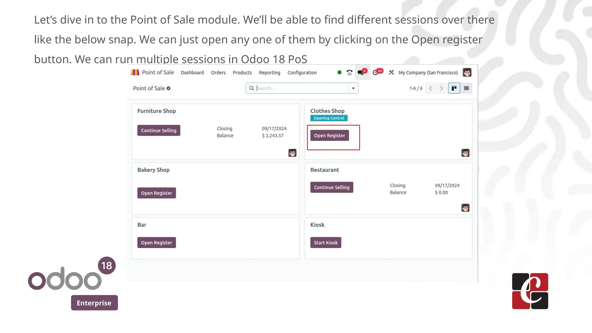 Enterprise
Let’s dive in to the Point of Sale module. We’ll be able to find different sessions over there
like the below snap. We can just open any one of them by clicking on the Open register
button. We can run multiple sessions in Odoo 18 PoS
 