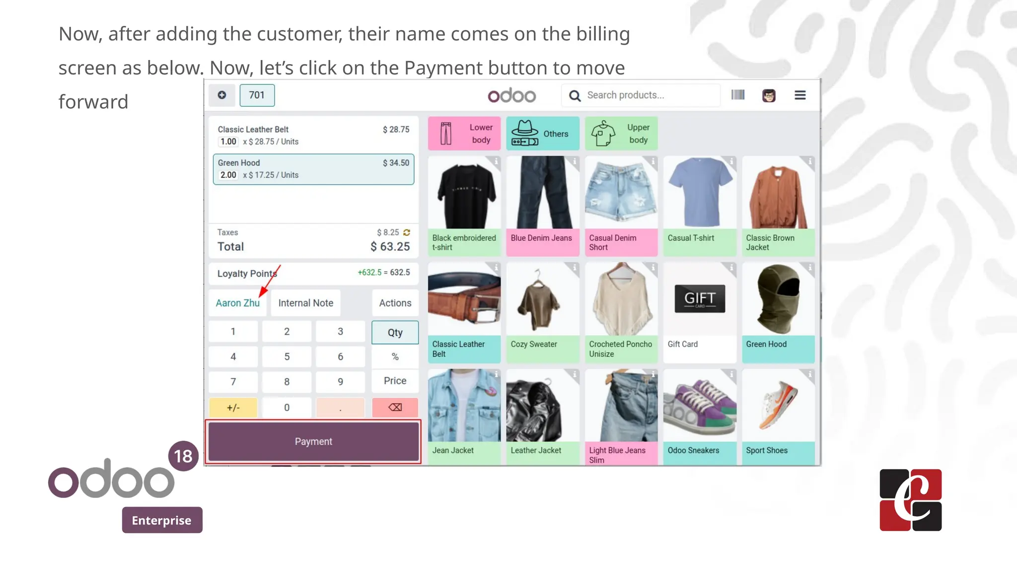 Enterprise
Now, after adding the customer, their name comes on the billing
screen as below. Now, let’s click on the Payment button to move
forward
 