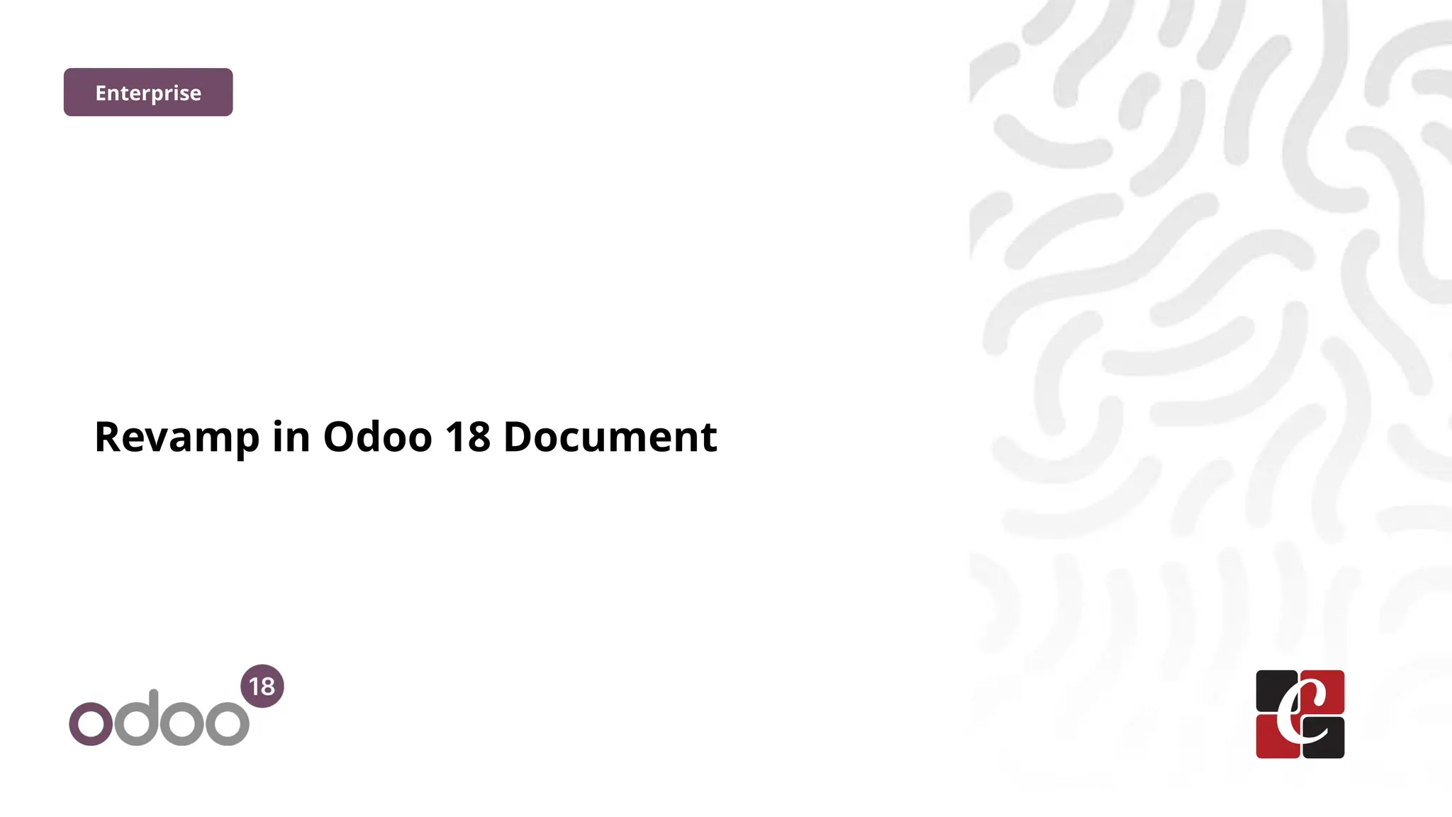 Revamp in Odoo 18 Document
Enterprise
 