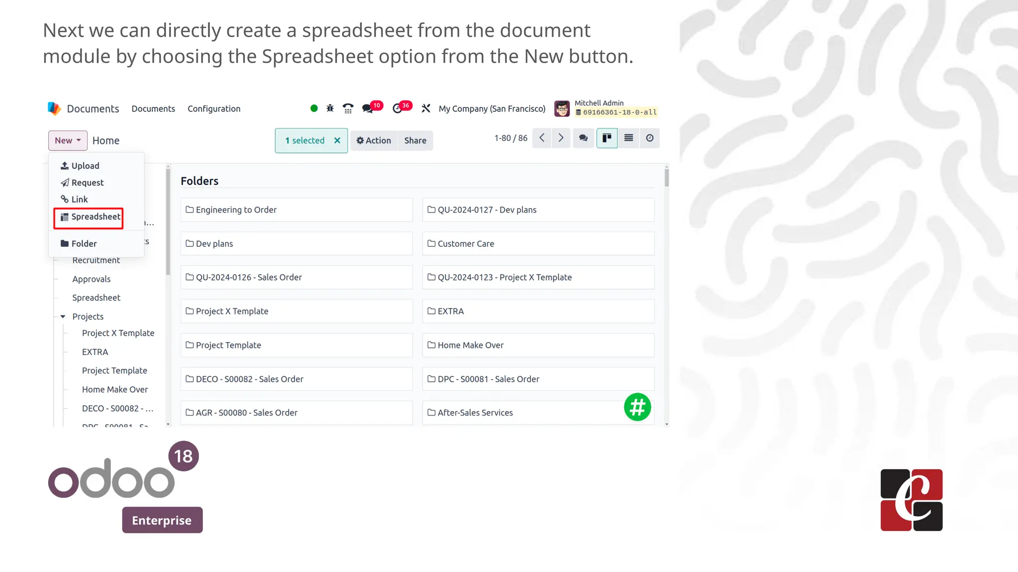 Enterprise
Next we can directly create a spreadsheet from the document
module by choosing the Spreadsheet option from the New button.
 