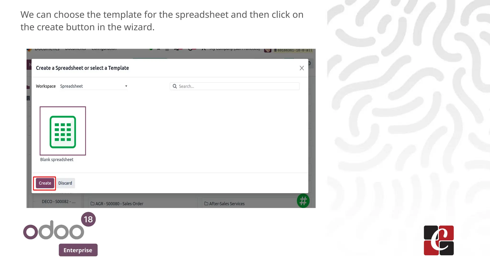 Enterprise
We can choose the template for the spreadsheet and then click on
the create button in the wizard.
 