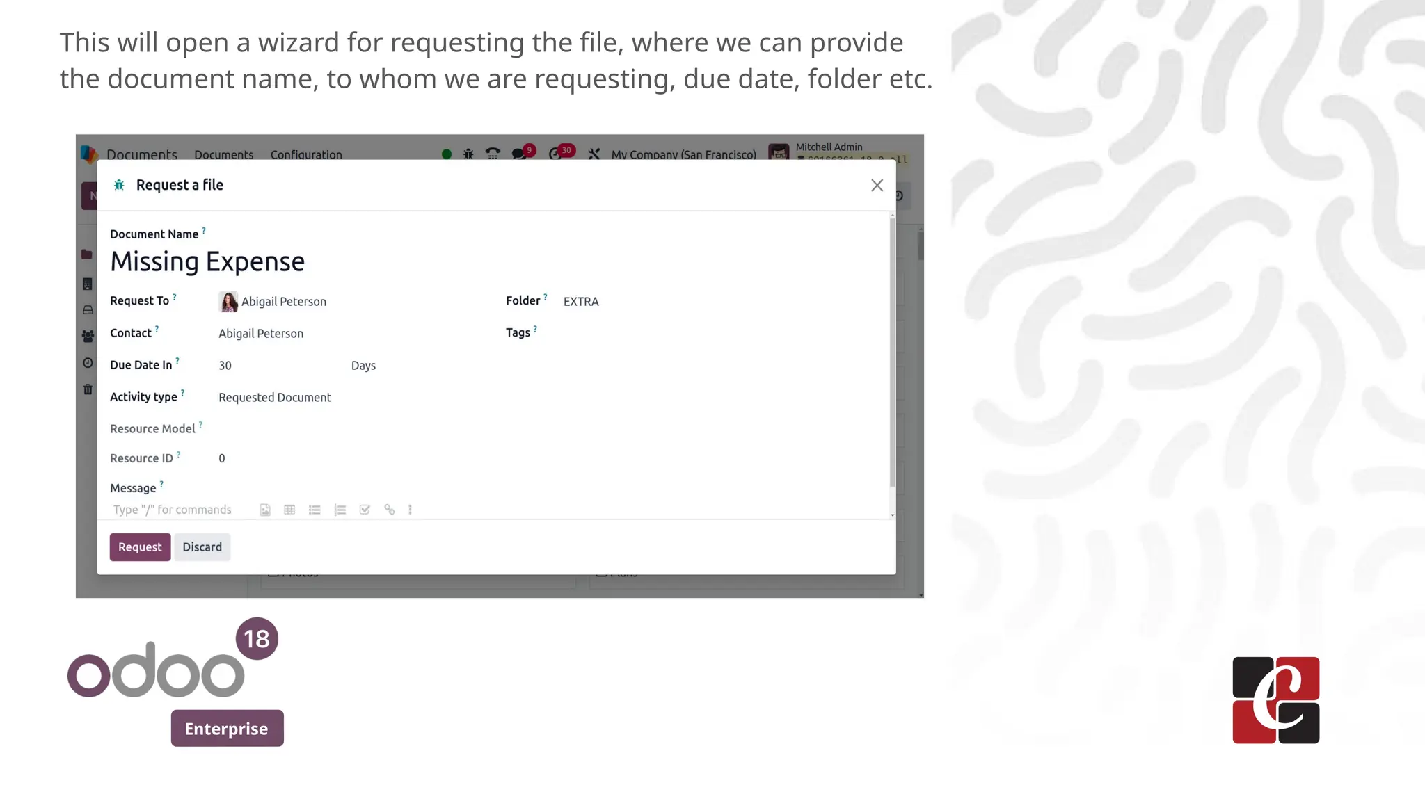 Enterprise
This will open a wizard for requesting the file, where we can provide
the document name, to whom we are requesting, due date, folder etc.
 