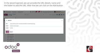 Enterprise
In the wizard opened, we can provide the URL details, name and
the folder to add the URL. After that we can click on the Add button
 