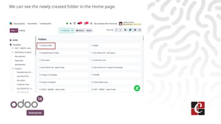 Enterprise
We can see the newly created folder in the Home page.
 