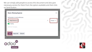 Enterprise
We can simply add people to access this document and also give
necessary access for them from the option available and then click
on Send button.
 