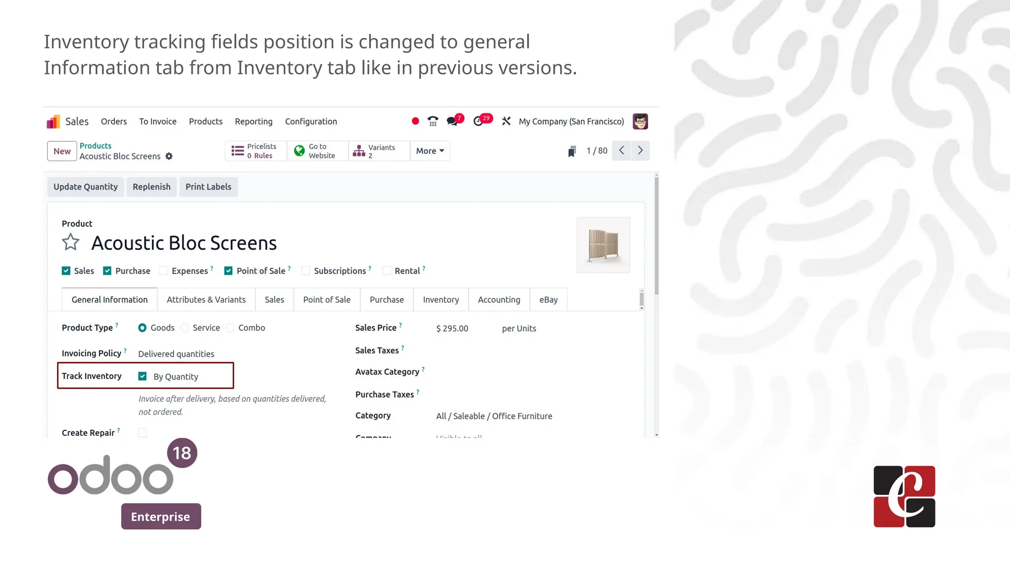Enterprise
Inventory tracking fields position is changed to general
Information tab from Inventory tab like in previous versions.
Inventory