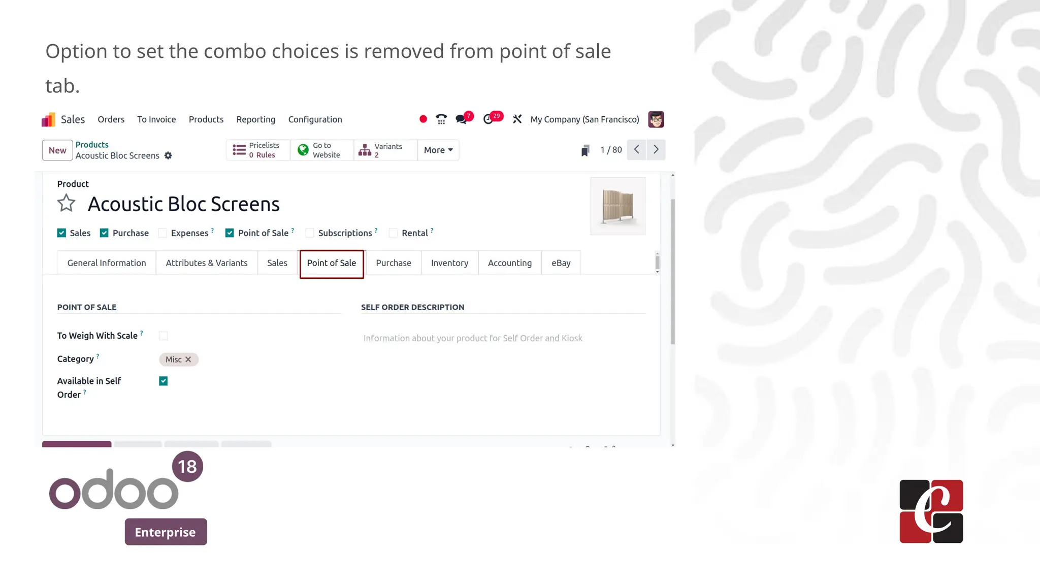 Enterprise
Option to set the combo choices is removed from point of sale
tab.
Optio