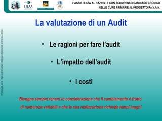 <ul><li>La valutazione di un Audit </li></ul><ul><li>Le ragioni per fare l’audit </li></ul><ul><li>L’impatto dell’audit </...