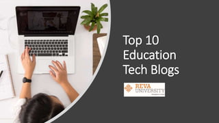 Top 10
Education
Tech Blogs
 