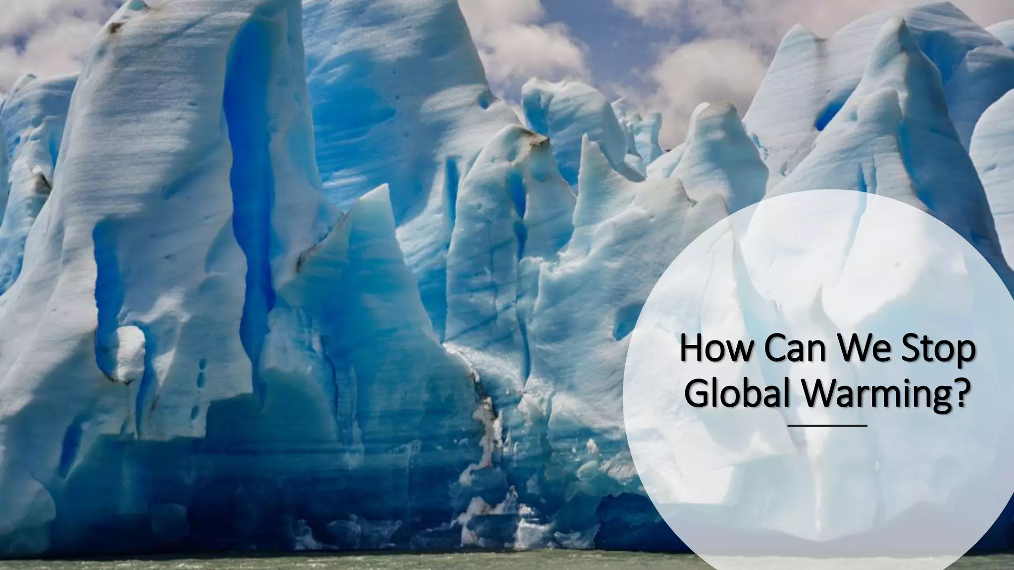 How Can We Stop Global Warming? | PPTX