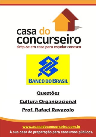 Questões
Cultura Organizacional
Prof. Rafael Ravazolo
 