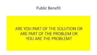 Public Benefit
 