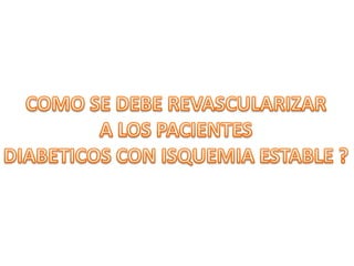 Revascularizacioncoronariaendiabetesamn2017