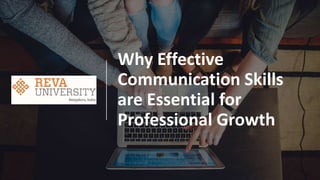 Why Effective
Communication Skills
are Essential for
Professional Growth
 