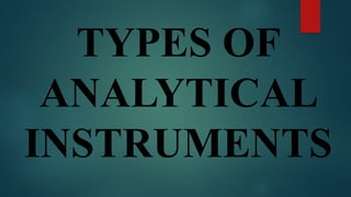Analutical Instruments Analutical Instruments | PPTX