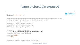 logon picture/pin exposed
SANS DFIR Summit Prague 2015 - @dfirfpi on 39
dpapilab> vaultdec.py […]
-------------------------------------------------------------------------------
Working on: 025AA2D2228C0DA34CAE4A82455024C169D7FF0C.vcrd
Attribute: 1 (vault_schema_simple) […]
Attribute: 2 (vault_schema_simple) […]
Attribute: 3 (vault_schema_simple) […]
Attribute: 64 (vault_schema_pin)
sid: S-1-5-21-2128076315-4144300488-3078399761-1001
resource: PIN Logon Vault Resource
password: fuffa
pin: 1357
Attribute: dead0001 (vault_schema_simple) […]
 