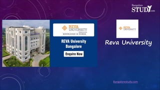Reva University
Bangalorestudy.com
 