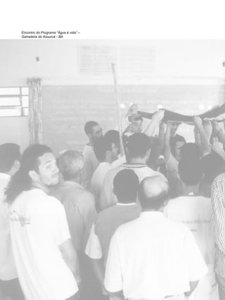 30
educação
ambiental
de
revista brasileira
Encontro do Programa “Água é vida” –
Gameleira do Assuruá - BA
 