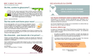 10 ___________________________________________________________RÊVE-ELLE-ACTION / HIVER 2019
Du thé, contre le glaucome?
Du thé, contre le glaucome? Selon le British Journal of Ophtalmo-
logy, leur étude comparative a prouvé que les sujets qui buvaient
au moins une tasse de thé par jour avaient 74 % moins de risque
de développer un glaucome. Ce sont vraisemblablement les vertus
antioxydantes du thé qui permettraient de limiter l’apparition de
cette maladie dégénérative du nerf optique.
Source : Journal de Montréal
s
Oui les œufs sont bons pour nous!
On les avait associés, à tort, à un fort taux de cholestérol, mais ils
ont été réhabilités par les médecins et diététicien(ne)s. Excellente
source de lutéine et de zéaxanthine, ils permettent d’augmenter les
fonctions cognitives. Leur valeur nutritive en fait un aliment qui ras-
sasie, ce qui contribuerait à faciliter la perte de poids.
Il y a mille façons de les apprêter pour bénéficier de leur teneur en vitamine A, B-2,
B-12 et E. Et puis, je ne savais pas que le souffre qu’ils contiennent aide à avoir des
cheveux et des ongles plus forts...
Du chocolat... pas besoin de s’en priver!
D’après une étude allemande, consommer 2 carrés de chocolat noir chaque jour
contribuerait à baisser la tension artérielle des personnes hypertendues. C’est dû au
polyphénol, un antioxydant.
Aussi, la théobromine qu’il contient aide à prévenir la carie. Le cacao contient égale-
ment du fluor et des phosphates qui ont un effet antibactérien. Trois bonnes raisons
de se faire plaisir!
LILI RINGUET
Source : Véronique Quérion, TV Hebdo
BRIC À BRAC EN VRAC
Dans le domaine de la santé...
3
LES 16 JOURS D’ACTIVISME
CONTRE LA VIOLENCE FAITE AUX FEMMES
Les 16 jours d’activisme contre la violence faite aux femmes
commencent le 25 novembre, Journée internationale pour l’élimination de la
violence à l’égard des femmes, et ils se terminent le 10 décembre, Journée inter-
nationale des droits de la personne.
Les 16 jours d’activisme sont l’occasion de se conscientiser à la violence faite aux
femmes et aux filles et d’agir pour l’éliminer.
Se souvenir, réfléchir et agir
Le drame du 6 décembre 1989 à l’École Polytechnique de Montréal reflète d’une
manière tragique la violence faite aux femmes dans le quotidien : viol, harcèlement
sexuel, violence conjugale...
En geste de solidarité envers les femmes, le Centre des femmes de
Rivière-des-Prairies vous invite à allumer une chandelle à votre fenêtre le 6
décembre à 18 h (6 h pm) et à porter une boucle blanche.
La violence envers les femmes est un enjeu de société. Pour dénoncer
cette violence, posez d’abord un petit geste le 6 décembre.
Allumez une chandelle pour se souvenir…
Portez une boucle blanche pour dire
« Plus jamais de 6 décembre! »
Source : Condition féminie Canada
ONU femmes
DES NOUVELLES DU CENTRE
 