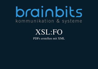 XSL:FO
PDFs erstellen mit XML

 