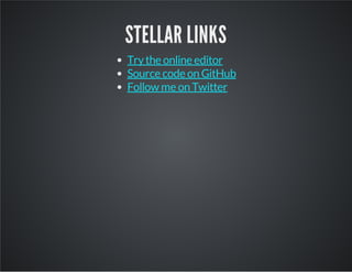 STELLAR LINKS
Trythe online editor
Source code on GitHub
Follow me on Twitter
 