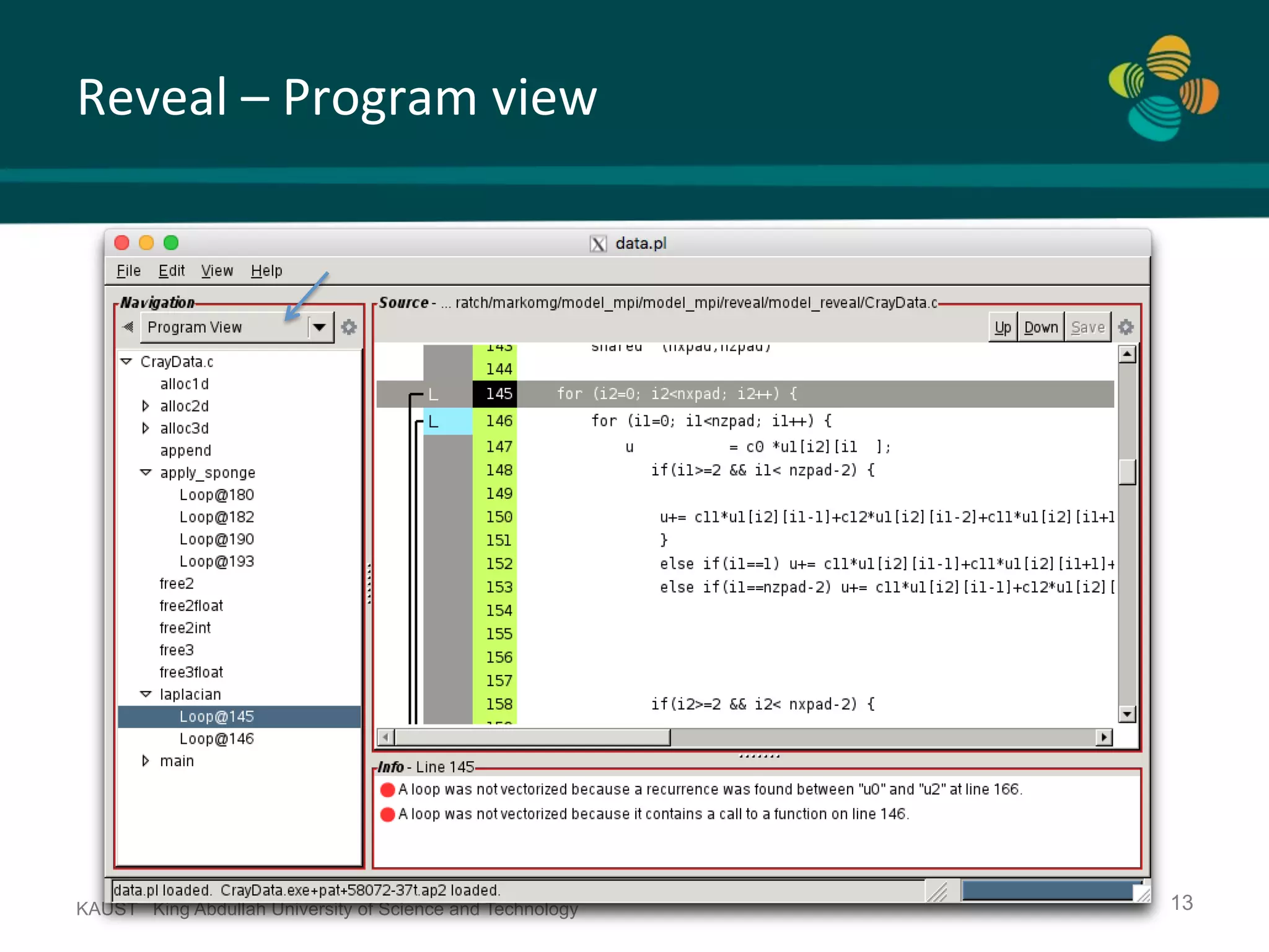 Reveal	–	Program	view KAUST King Abdullah University of Science and Technology 13 