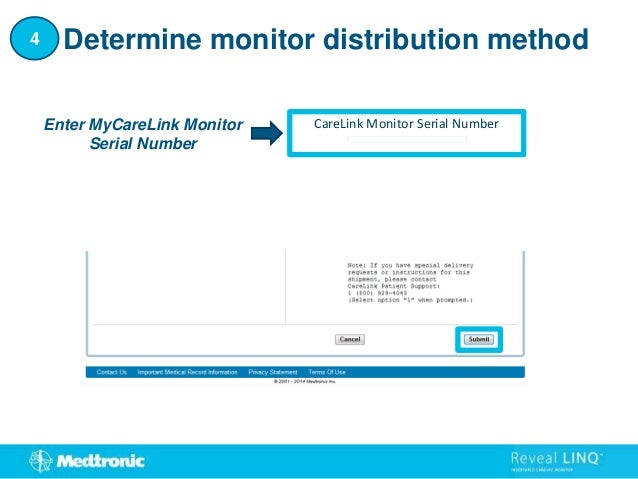 CareLink Monitor Serial Number
Enter MyCareLink Monitor
Serial Number
Determine monitor distribution method
4
 