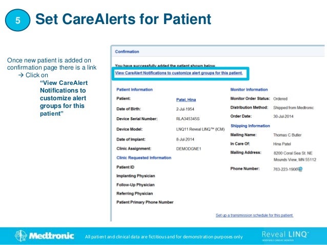 Once new patient is added on
confirmation page there is a link
 Click on
“View CareAlert
Notifications to
customize alert
groups for this
patient”
Set CareAlerts for Patient
5
All patient and clinical data are fictitious and for demonstration purposes only
 