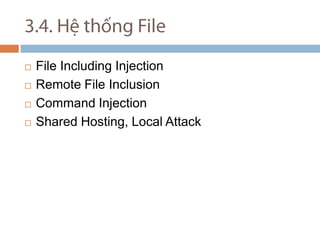 3.4. H? th?ng File File Including Injection Remote File Inclusion Command Injection Shared Hosting, Local Attack 