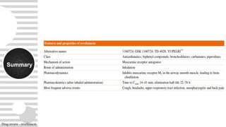 Summary
Drug review - revefenacin
 
