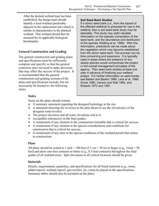 Part I: Upland Communities     82
                                                 Revegetation Techniques – Seeding and Planting

properly seeded at the correct time (Horton 1989; R. Mandel, personal communication). Native
seeds may be obtained by field collection or purchase.


  